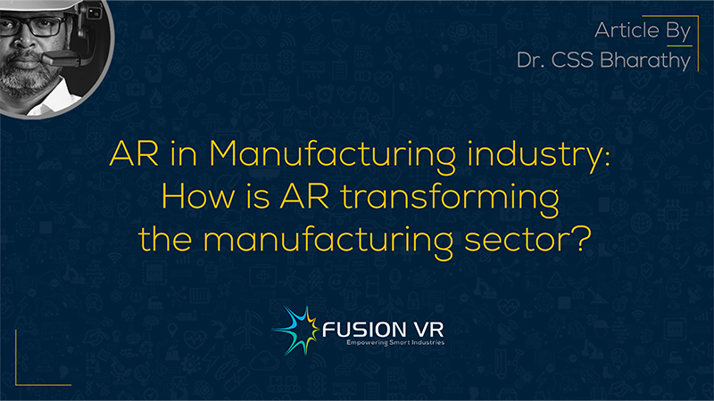 AR in Manufacturing industry: How is AR transforming the manufacturing sector?