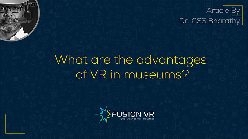What are the Advantages of VR in Museums?