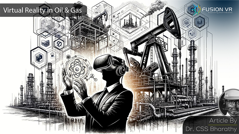 Virtual Reality: Transforming the Oil and Gas Industry