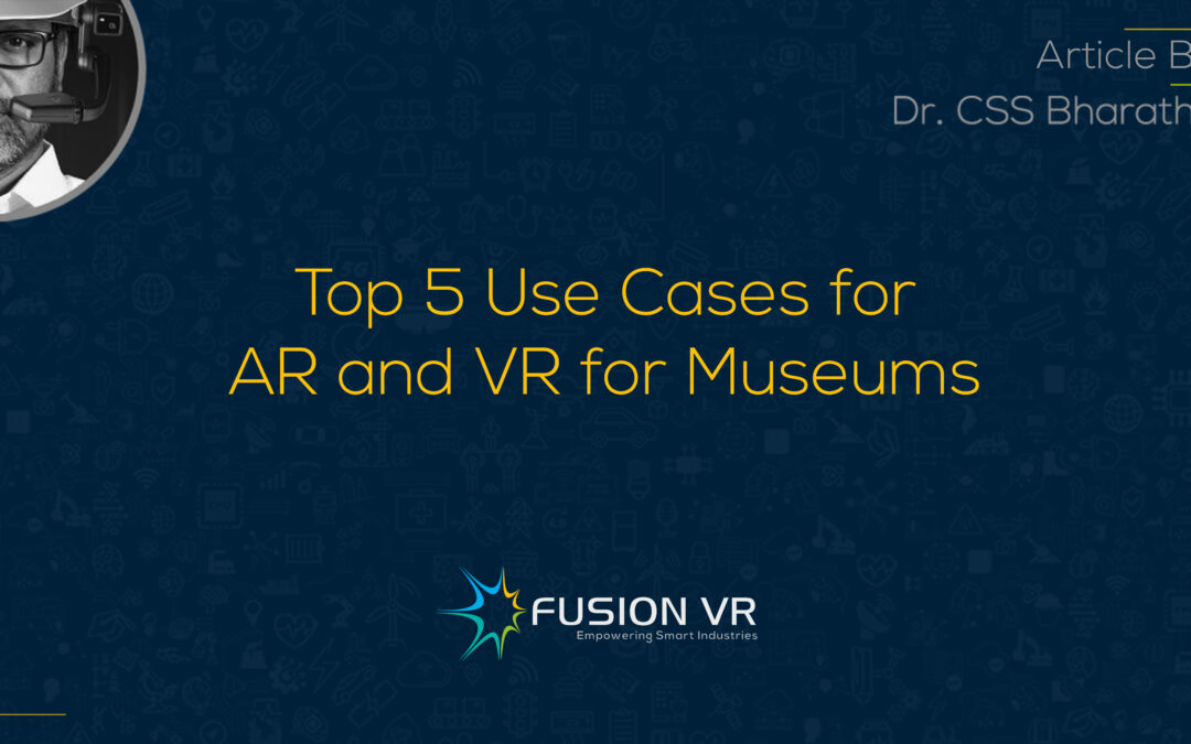 Top 5 Use Cases for AR and VR for Museums
