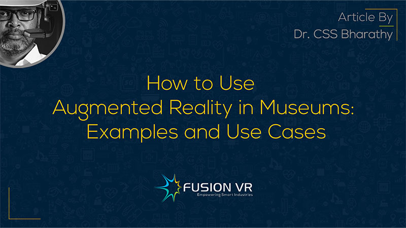 How to Use Augmented Reality in Museums: Examples and Use Cases